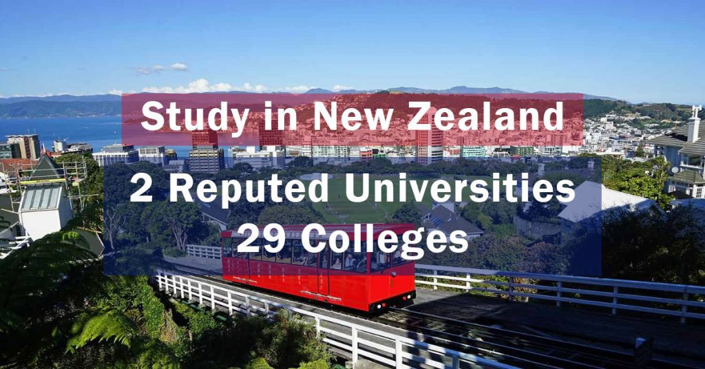 Study In New Zealand - 2 Top Universities and 29 Colleges